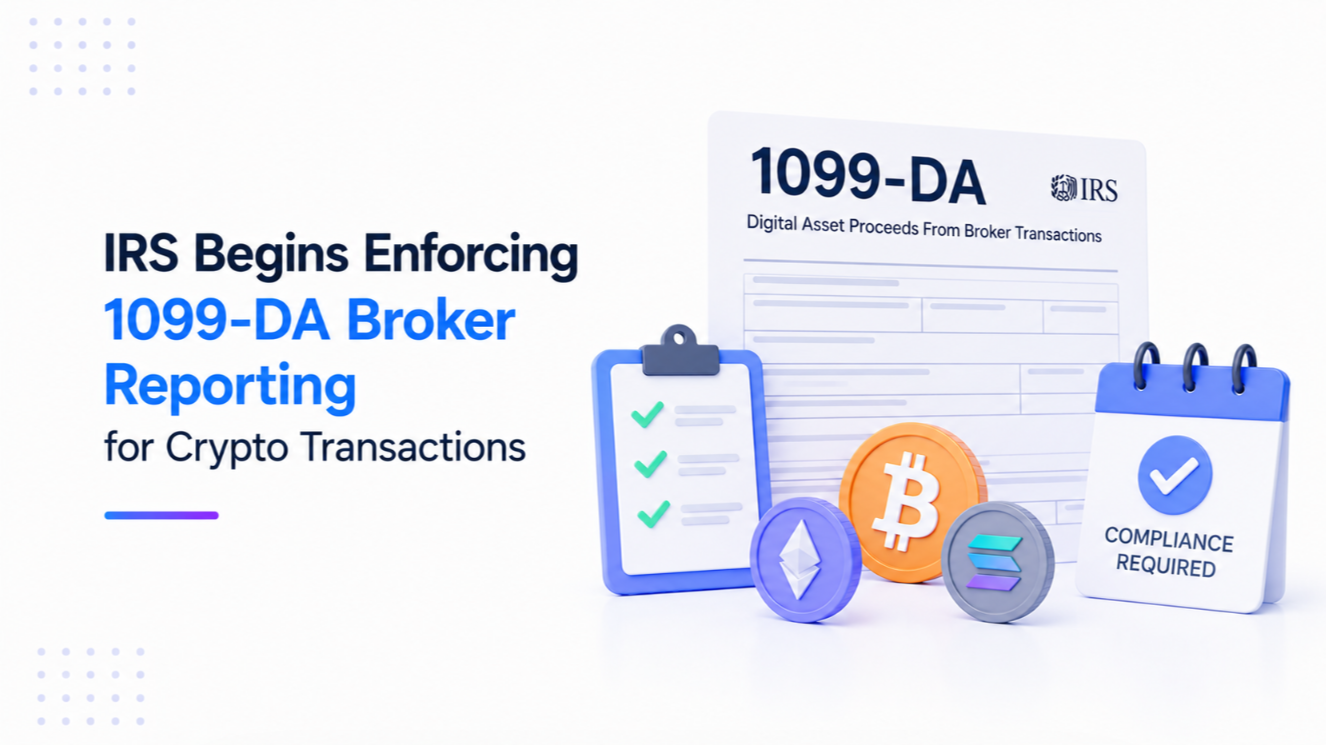 IRS Begins Enforcing 1099-DA Broker Reporting for Crypto Transactions