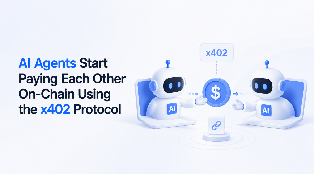 AI Agents Start Paying Each Other On-Chain Using the x402 Protocol